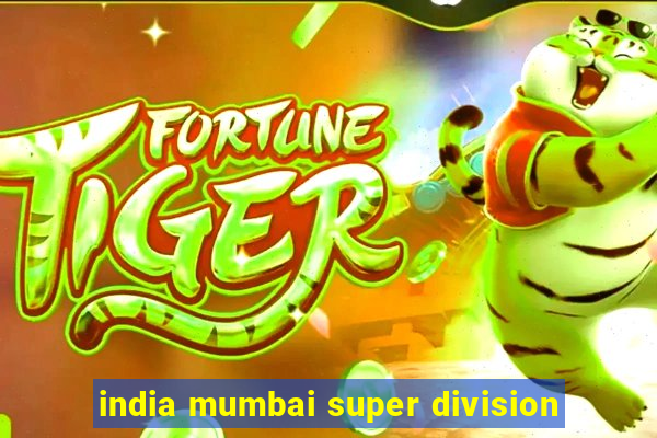 india mumbai super division